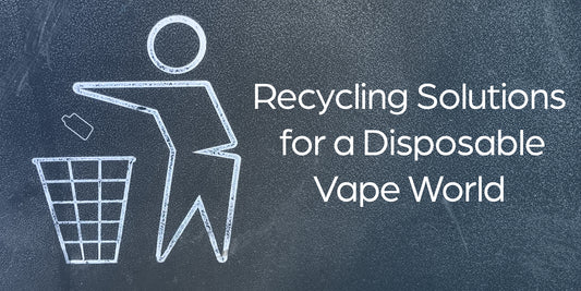 Recycling Solutions in a Disposable Vape World